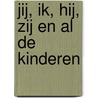 Jij, ik, hij, zij en al de kinderen door Tine Maenhout