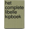 Het complete Libelle kipboek door Onbekend