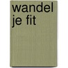 Wandel je fit door Bert Ackaert