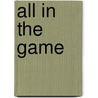 All in the game by Wietske Noordzij