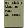 Mandala's kleuren voor Dummies door Onbekend