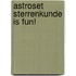 Astroset sterrenkunde is fun!