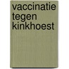 Vaccinatie tegen kinkhoest door L.G.M. van Rossum