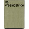 De vreemdelinge door Walter van den Broeck