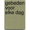 Gebeden voor elke dag by Unknown