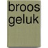 Broos geluk