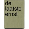 De laatste ernst by J. Belder