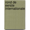 Rond de Eerste Internationale door Jacques J. Giele