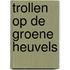 Trollen op de groene heuvels