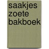 Saakjes zoete bakboek by Saakje Visser