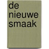 De Nieuwe Smaak door Thijs de Raedt