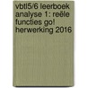 VBTL5/6 Leerboek Analyse 1: reële functies GO! herwerking 2016 door Onbekend