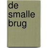 De smalle brug door Menno Fitski