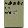 Vakantie en verlof by Harry van Drongelen