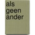 Als geen ander