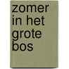 Zomer in het grote bos by Ulf Stark
