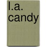 L.a. candy by Lauren Conrad