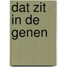 Dat zit in de genen by Mieke Zijlmans