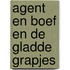 Agent en Boef en de gladde grapjes