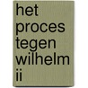 Het proces tegen Wilhelm II by Willem Sinninghe Damsté