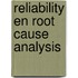 Reliability en root cause analysis