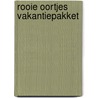 Rooie Oortjes vakantiepakket by Unknown