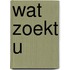 Wat zoekt u