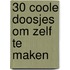 30 coole doosjes om zelf te maken