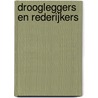 Droogleggers en rederijkers by Peter Lindhoud