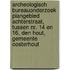 Archeologisch bureauonderzoek Plangebied Achterstraat, tussen nr. 14 en 16, Den Hout, Gemeente Oosterhout