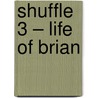 Shuffle 3 – Life of Brian door Onbekend