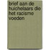Brief aan de huichelaars die het racisme voeden
