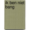 Ik ben niet bang by Niccolò Ammaniti