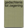 Gedachtenis tot zegening by Jac. Overeem