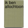 Ik ben allochtoon door Koert en Marleen Koster