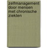 Zelfmanagement door mensen met chronische ziekten door W. Otten