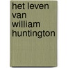 Het leven van William Huntington by Thomas Wright