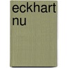 Eckhart nu by Oek de Jong