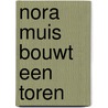 Nora muis bouwt een toren by Trogh Iris