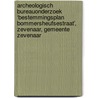 Archeologisch Bureauonderzoek ‘Bestemmingsplan Bommersheufsestraat’, Zevenaar, Gemeente Zevenaar door G.M.H. Benerink