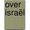 Over Israël door Renate Rubinstein