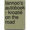 Lannoo's Autoboek - Kroatië on the road by Lore Marr-Bieger