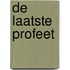 De laatste profeet
