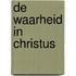 De waarheid in Christus