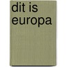 Dit is Europa by Mark Schalekamp