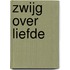 Zwijg over liefde