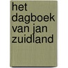 Het dagboek van Jan Zuidland door Onbekend