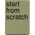 Start from scratch