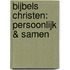 Bijbels Christen: persoonlijk & samen