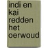 Indi en Kai redden het oerwoud